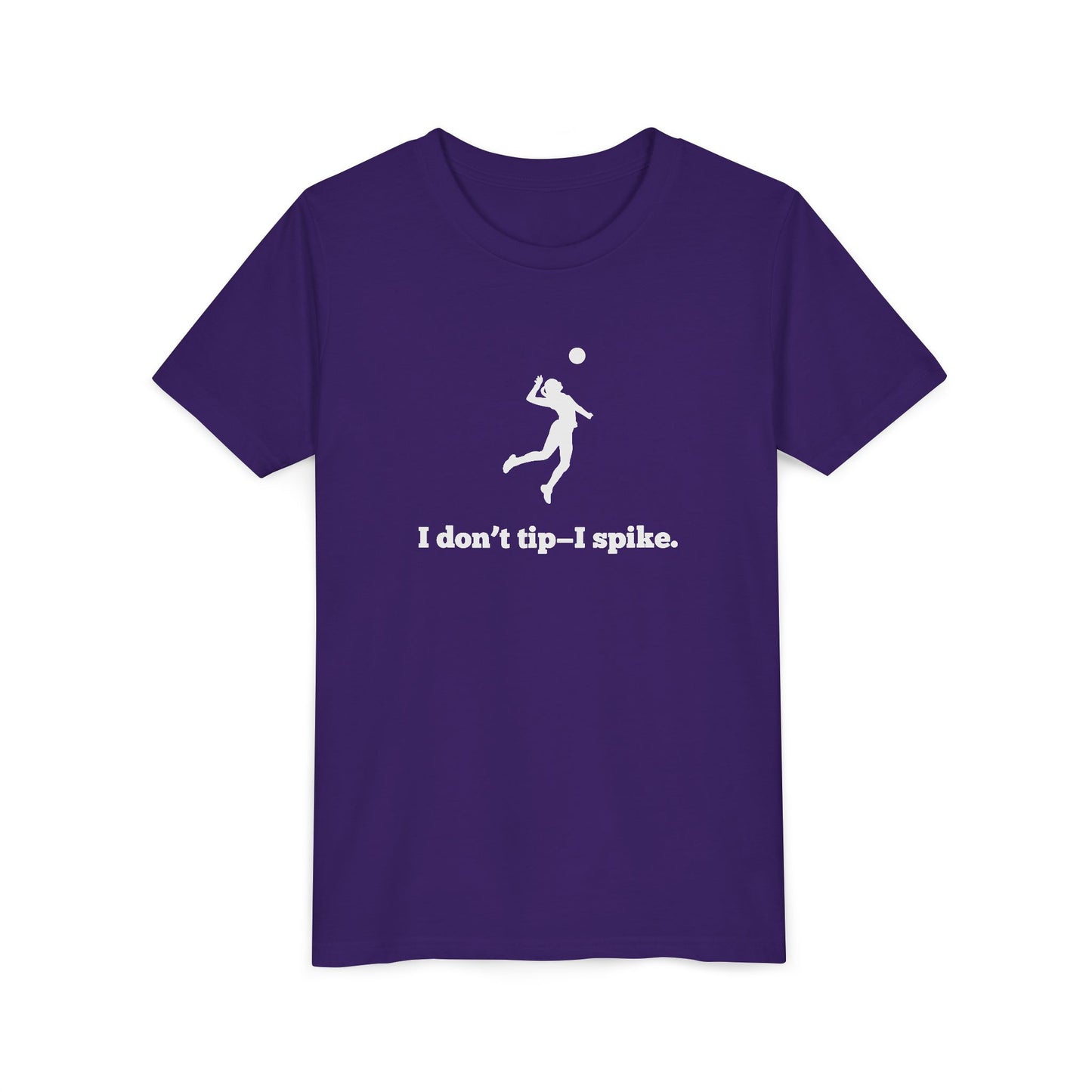 I Don't Tip, I Spike Youth Tee