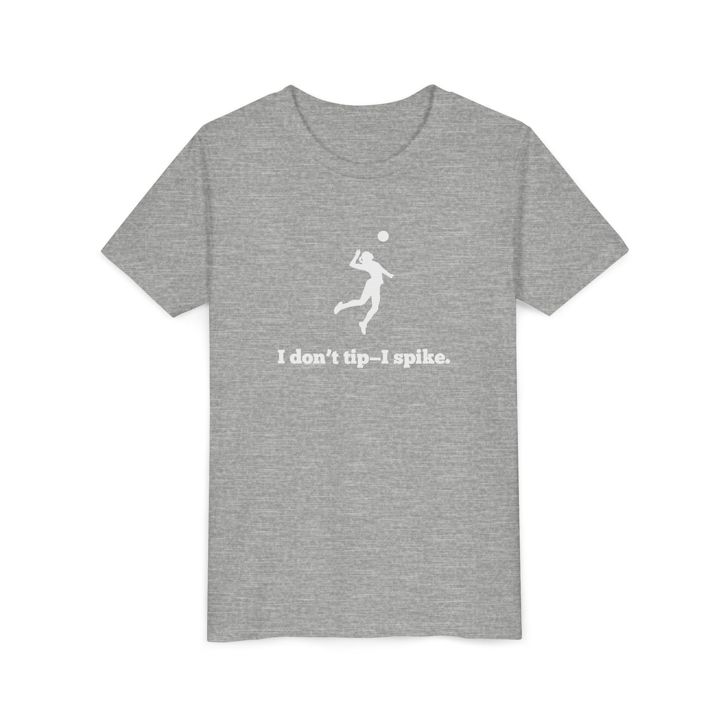 I Don't Tip, I Spike Youth Tee