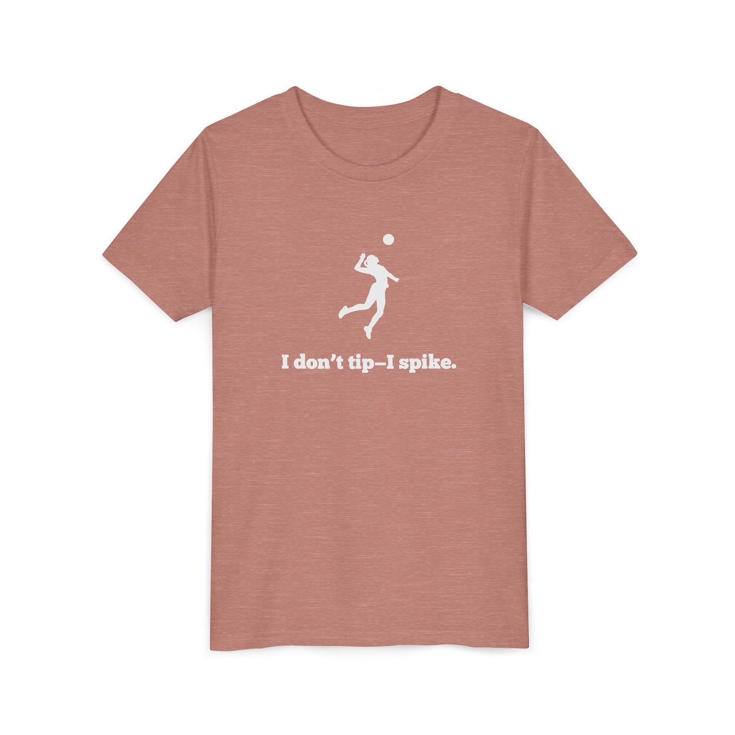I Don't Tip, I Spike Youth Tee