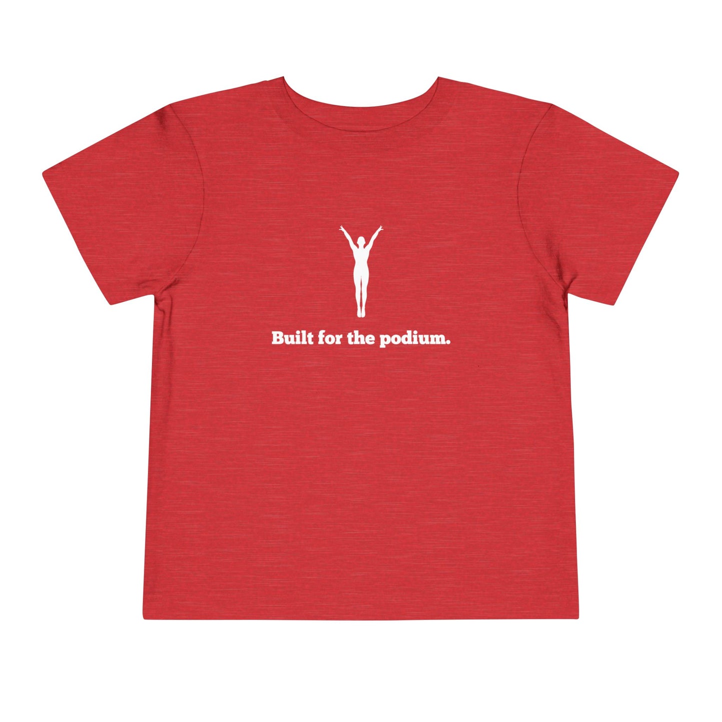 Built for the Podium Toddler Tee