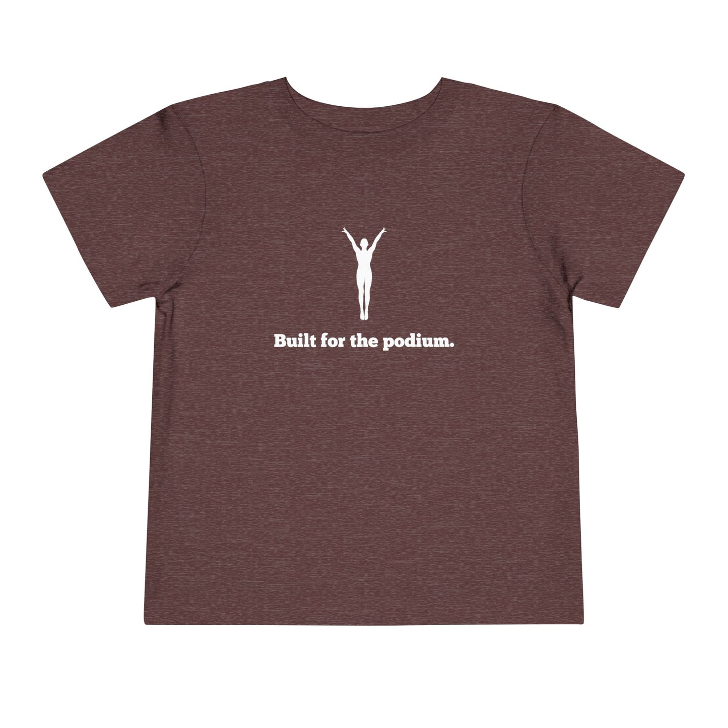 Built for the Podium Toddler Tee