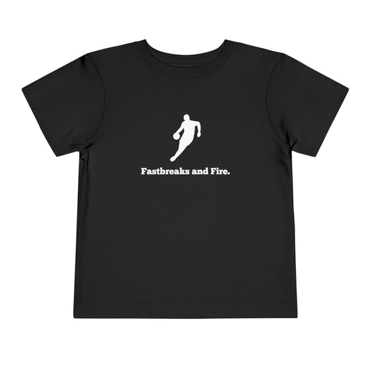 Fastbreaks and Fire Toddler Tee