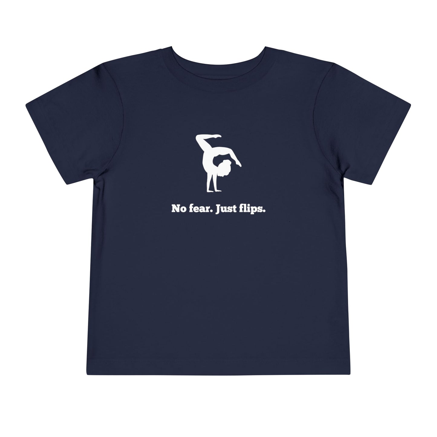 No fear. Just flips. Toddler Tee