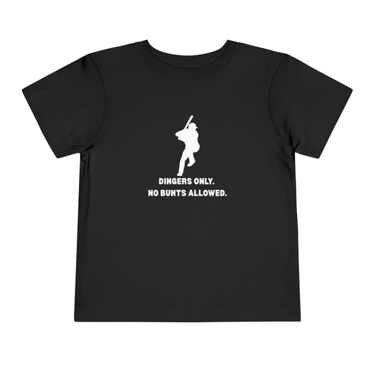 Dingers Only Toddler Tee