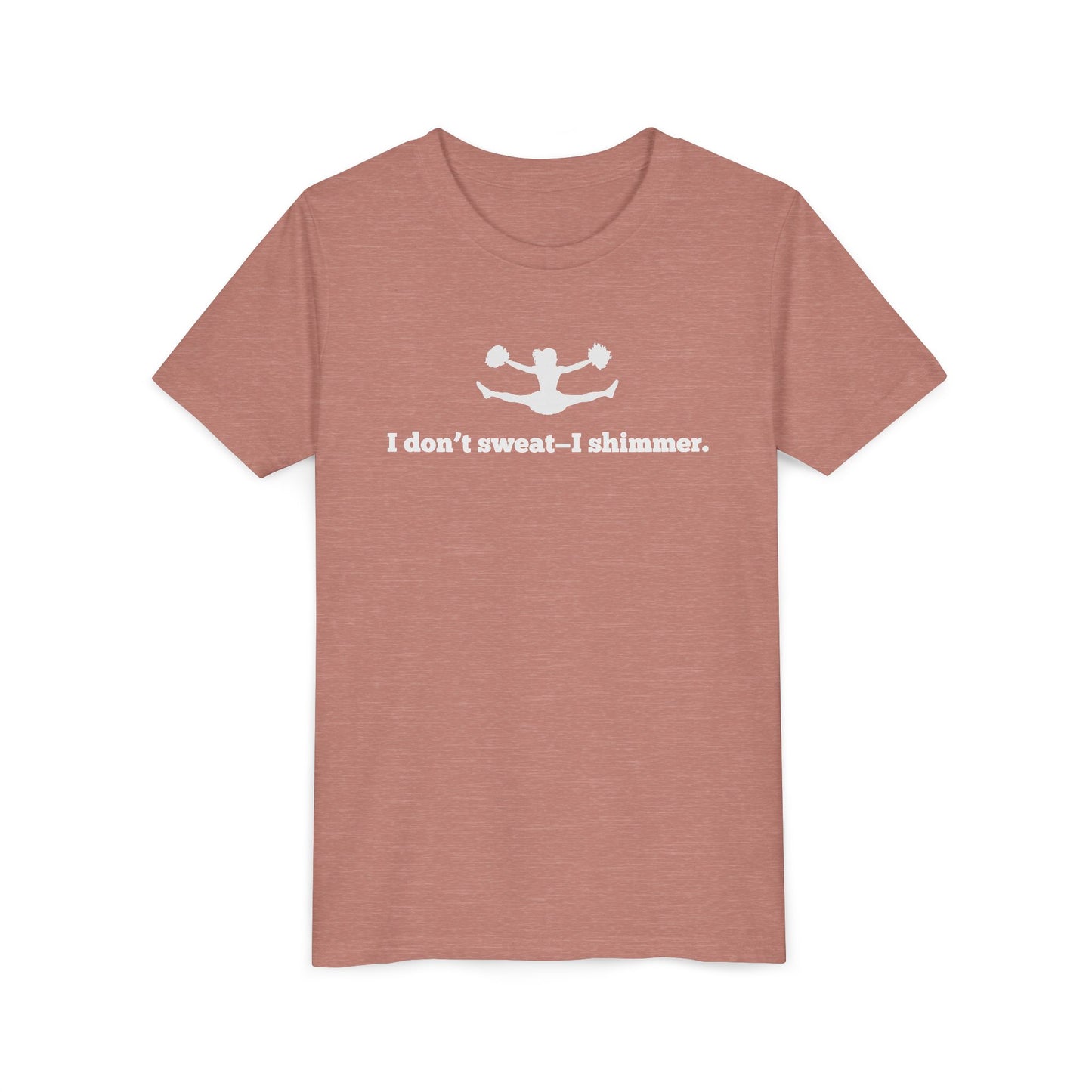 I Don't Sweat – I Shimmer. Youth Tee