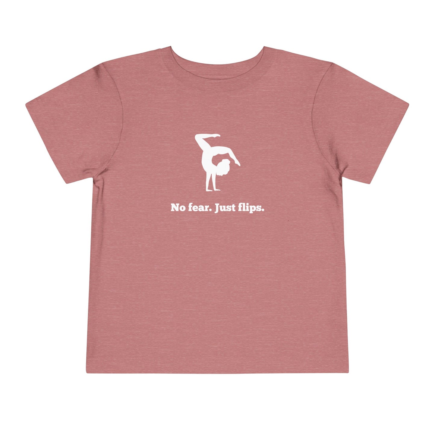 No fear. Just flips. Toddler Tee