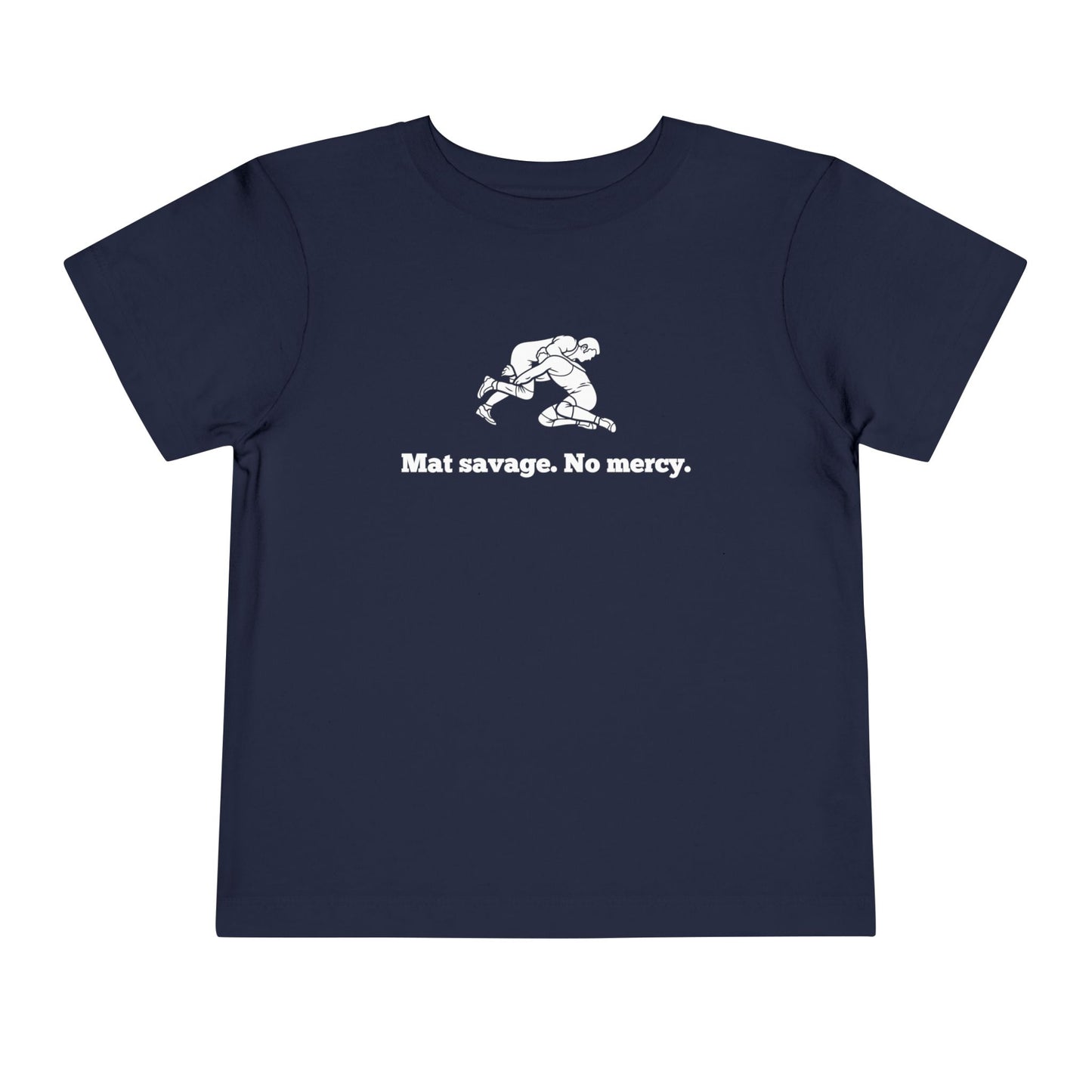 Mat Savage. No Mercy. Toddler Tee